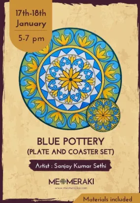 17-18th January : ONLINE BLUE POTTERY PLATE & COASTER WORKSHOP WITH SANJAY SETHI (WITH MATERIALS)