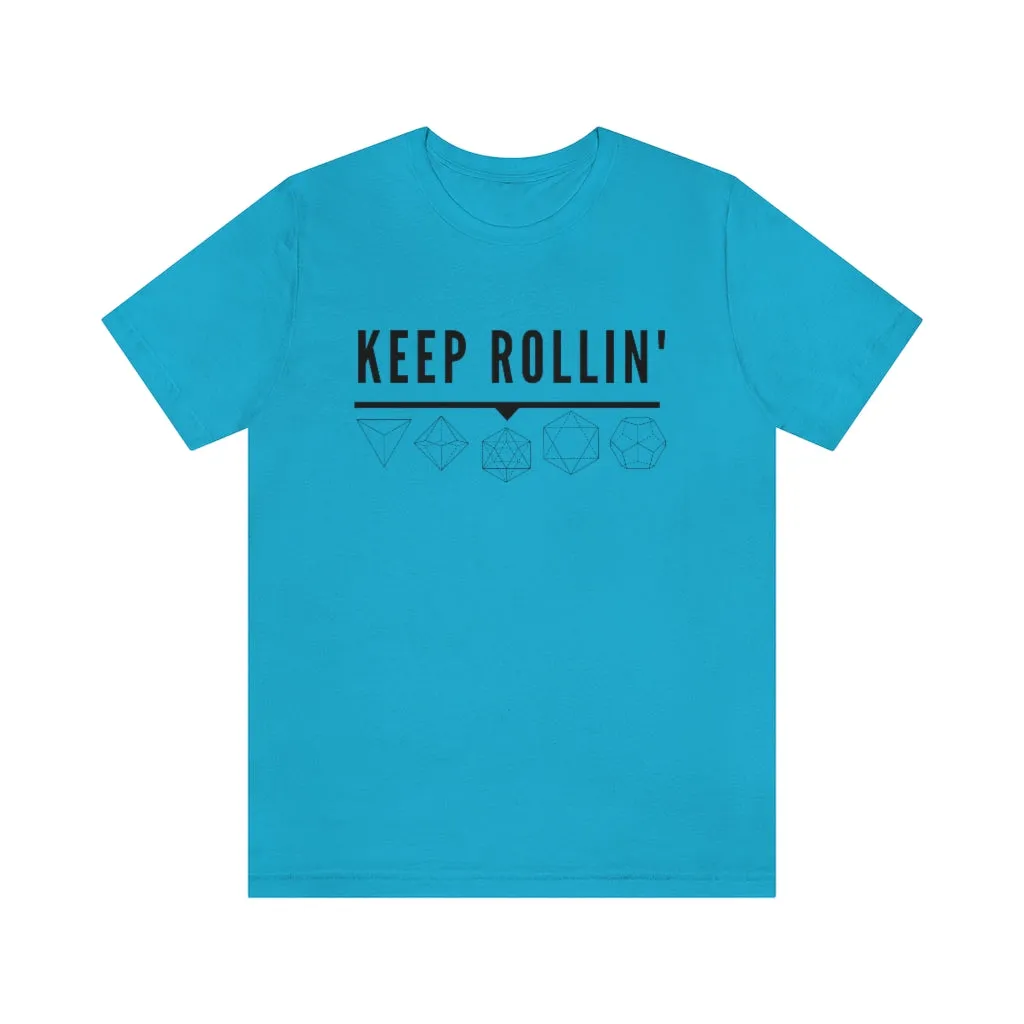 Keep Rollin' Tee