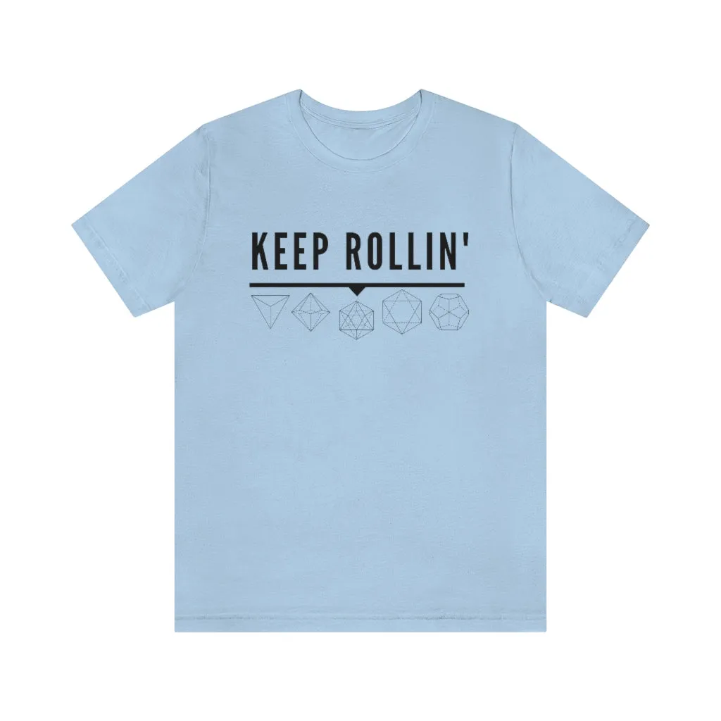 Keep Rollin' Tee