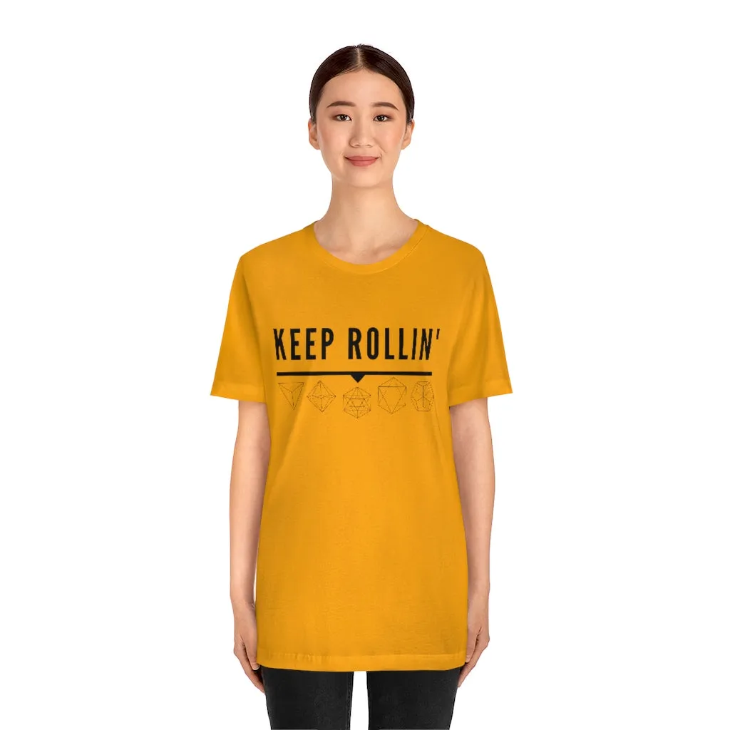 Keep Rollin' Tee