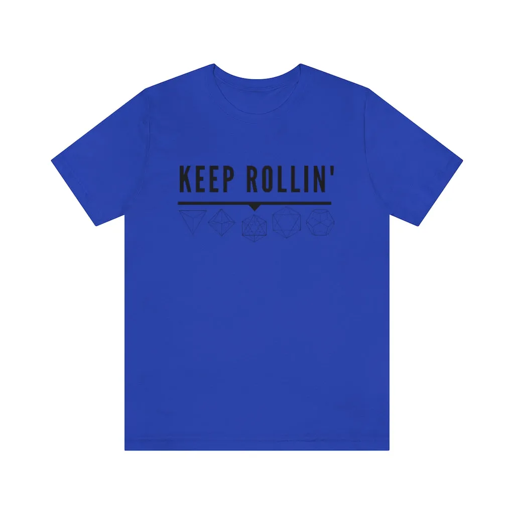 Keep Rollin' Tee